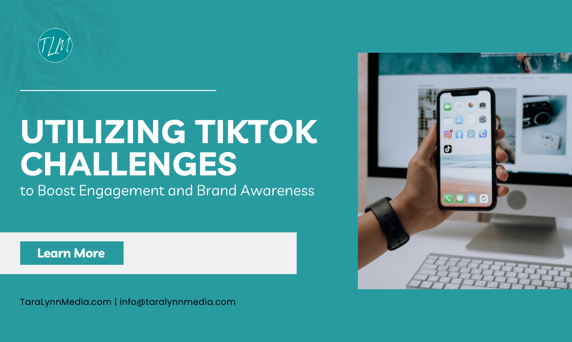 Utilizing TikTok Challenges to Boost Engagement and Brand Awareness