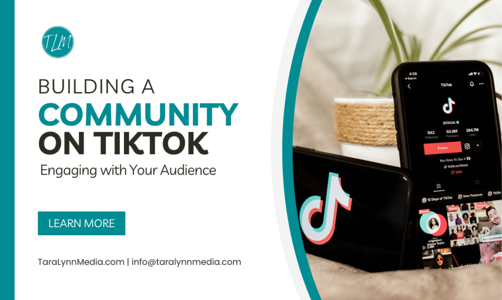 Building a Community on TikTok: Engaging with Your Audience - Tara Lynn ...