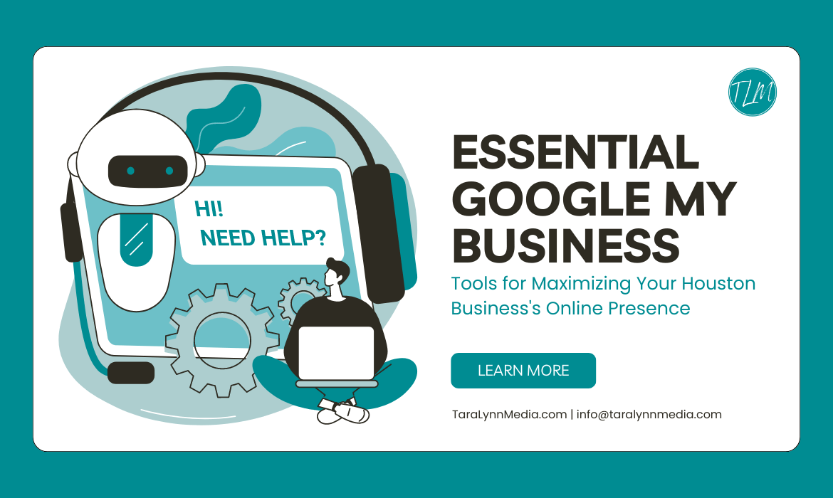 Essential Google My Business Tools for Maximizing Your Houston Business's Online Presence