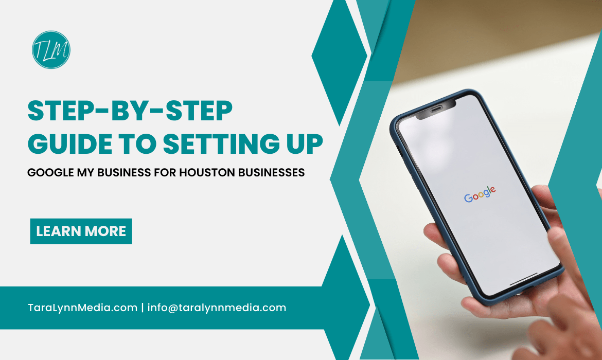Step-by-Step Guide to Setting Up Google My Business for Houston Businesses
