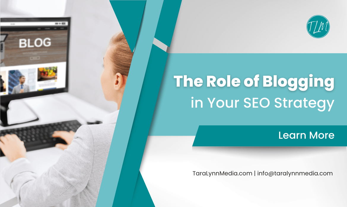 The Role of Blogging in Your SEO Strategy